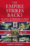 The Empire Strikes Back? : The Impact Of Imperialism On Britain From The Mid-nineteenth Century [Click for larger image]