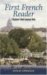 First French Reader : A Beginner's Dual-language Book cover
