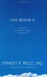 Rise Above It : A Psychiatrist Looks Within For A Higher Meaning To Life [Click for larger image]