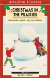 Christmas in the Prairies : Heartwarming Legends, Tales And Traditions [Click for larger image]