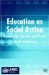 Education As Social Action : Knowledge, Identity And Power cover