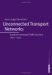 Unconnected Transport Networks : European Intermodal Traffic Junctions 1800-2000 cover