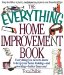 The Everything Home Improvement Book : Everything You Need to Know to Keep Your Home Looking--And Working--Better Than Ever cover