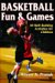Basketball Fun & Games : 50 Skill-Building Activities for Children cover