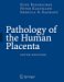 Pathology of the Human Placenta cover