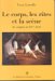 Le Corps, Les Rites Et La Scene : Des Origines Au XXe Siecle  Essai cover