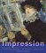 Impression : Painting Quickly in France, 1860-1890 cover