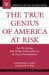 The True Genius of America at Risk : Are We Losing Our Public Universities to De Facto Privatization? cover