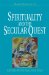 Spirituality and the Secular Quest cover