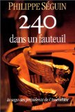 240 Dans Un Fauteuil : La Saga Des Presidents De L'Assemblee [Click for larger image]
