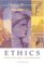 Ethics : Selections from Classical and Contemporary Writers cover