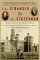 The Stranger and the Statesman : James Smithson, John Quincy Adams, and the Making of America's Greatest Museum The Smithsonian cover