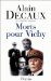 Morts Pour Vichy : Darlan, Pucheu, Petain, Laval cover
