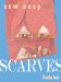 Sew Easy : Scarves cover