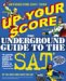 Up Your Score 2007-2008 : The Underground Guide to the SAT cover