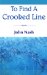 To Find a Crooked Line cover