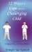 12 Ways to Cope With a Challenging Child : A Guide to Indigo/ADD/ADHD Children cover