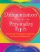 Differentiation Through Personality Types : A Framework for Instruction, Assessment, And Classroom Management cover