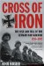 Cross of Iron : The Rise and Fall of the German War Machine, 1918-1945 cover