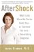 AfterShock : What to Do When the Doctor Gives You, or Someone You Love, a Devastating Diagnosis cover