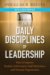 The Daily Disciplines of Leadership : How to Improve Student Achievement, Staff Motivation, And Personal Organization cover