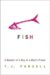 Fish : A Memoir of a Boy in a Man's Prison cover