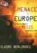 Menace in Europe : Why the Continent's Crisis Is America's, Too Library Edition cover