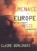 Menace in Europe : Why the Continent's Crisis Is America's Too Library Edition cover