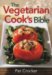 The Vegetarian Cook's Bible cover