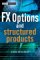  FX Options And Structured Products