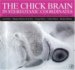 The Chick Brain In Sterotaxic Coordinates : An Atlas Featuring Neuromeric Subdivisions and Mammalian Homologies cover