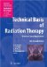 Technical Basis of Radiation Therapy : Practical Clinical Applications cover