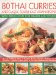 80 Thai Curries and Classic South-East Asian Recipes : With Reduced Fat for Health and Fitness cover