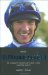 Sir Frankie Dettori : The Biography Of Britain's Best-Loved Champion Jockey cover