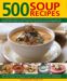 500 Soup Recipes cover