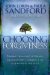 Choosing Forgiveness : Turning from Guilt, Bitterness and Resentment Towards a Life of Wholeness and Peace cover
