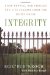 Integrity : Good People, Bad Choices, and Life Lessons from the White House cover