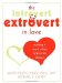 The Introvert & Extrovert in Love : Making It Work When Opposites Attract cover