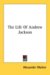 The Life of Andrew Jackson cover