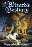 A Wizard's Bestiary : A Menagerie of Myth, Magic, and Mystery [Click for larger image]