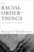 The Racial Order of Things : Cultural Imaginaries of the Post-soul Era cover