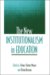 The New Institutionalism in Education