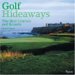  Golf Hideaways: The Best Courses and Resorts