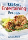 125 Best Entertaining Recipes [Click for larger image]