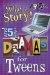 What a Story! : And Five Other Dramas for Tweens cover