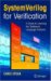 SystemVerilog for Verification : A Guide to Learning the Testbench Language Features cover