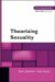  Theorizing Sexuality