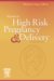Manual of High Risk Pregnancy & Delivery cover