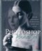  Adobe Photoshop Unmasked: The Art And Science of Selections, Layers, And Paths