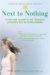 Next to Nothing : A Firsthand Account of One Teenager's Experience With an Eating Disorder cover